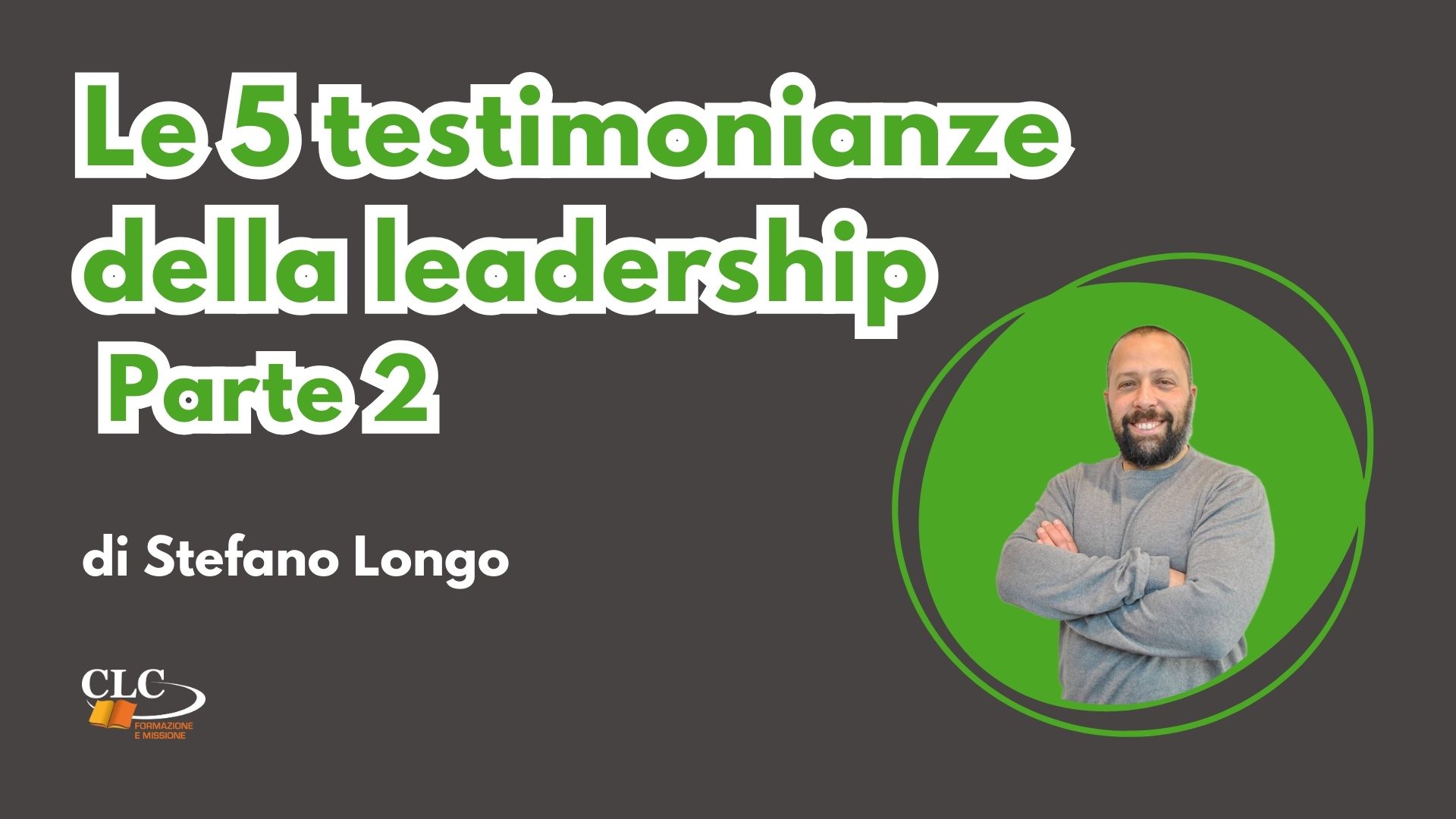 Le 5 testimonianze della leadership - parte 2