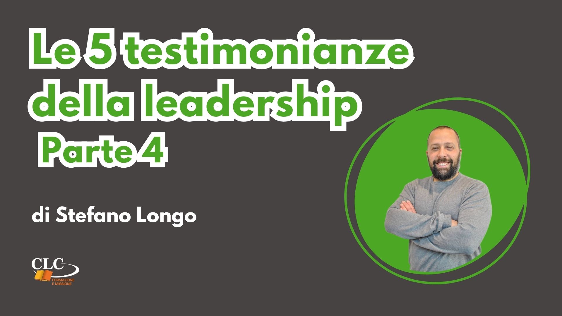 Le 5 testimonianze della leadership - ultima parte