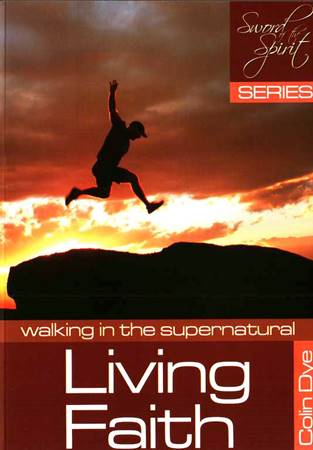 Living faith - Walking in the supernatural - Study #4