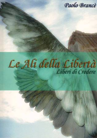 Le ali della libertà - Liberi di credere