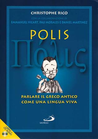 Polis - Parlare il Greco Antico come una lingua viva (con CD audio) (Brossura)