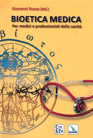 Bioetica medica - Per i medici e professionisti della sanità