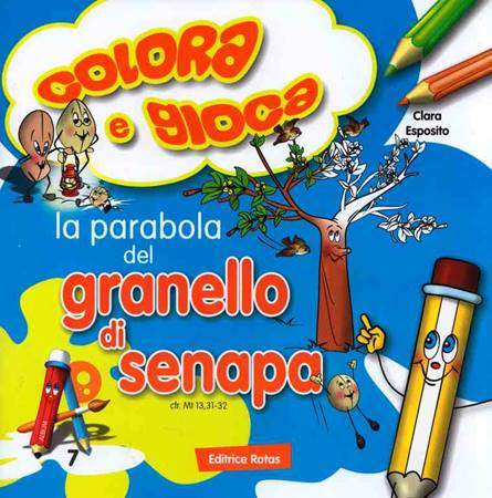 La parabola del Granello di Senape - Libro da colorare con giochi (Spillato)