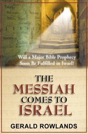 The Messiah Comes to Israel - Will a Major Bible Prophecy Soon Be Fulfilled in Israel? (Brossura)