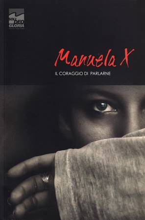 Manuela X - Il coraggio di parlarne