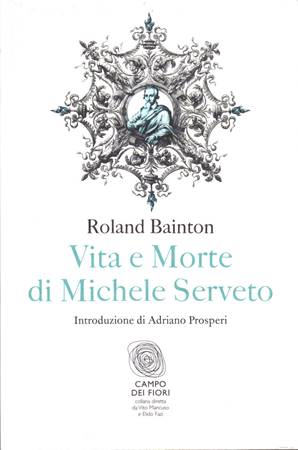 Vita e morte di Michele Serveto (Brossura)