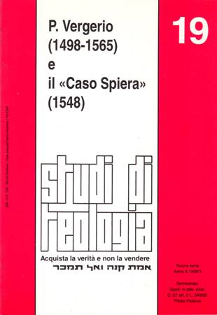 P. Vergerio (1498-1565) e il «Caso Spiera» (1548) (Studi di teologia n° 19)