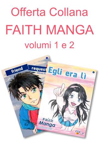 Offerta - I due volumi della collana Faith Manga (Brossura)