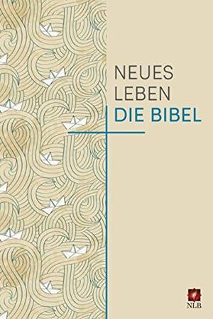 Neues Leben Die Bibel - Bibbia in Tedesco corrente (Copertina rigida)