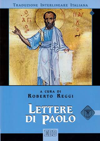 Lettere di Paolo (Traduzione Interlineare Greco-Italiano) (Brossura)