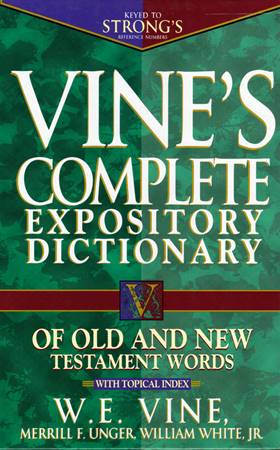 Vine's Complete Expository Dictionary of Old and New Testament Words (Copertina rigida)