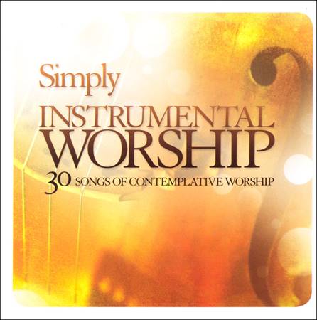 Simply Instrumental Worship - 30 Songs of contemplative Worship