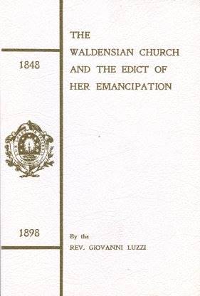The waldensian Church and the edict of her emancipation (1848-1898)
