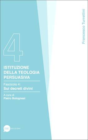 Istituzione della teologia persuasiva Vol. 4 (Brossura)