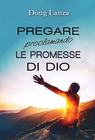 Pregare proclamando le promesse di Dio (Brossura)