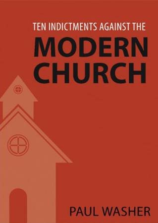 Ten indictments against the modern church