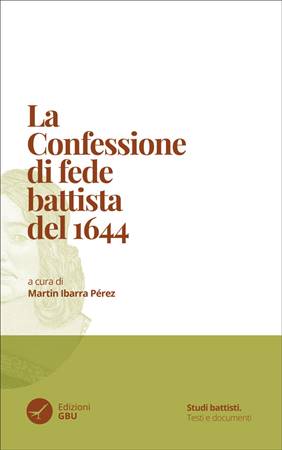 La confessione di fede battista del 1644 (Brossura)
