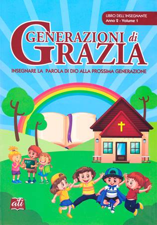 Generazioni di grazia - 2° Anno Volume 1 Insegnante (Brossura)