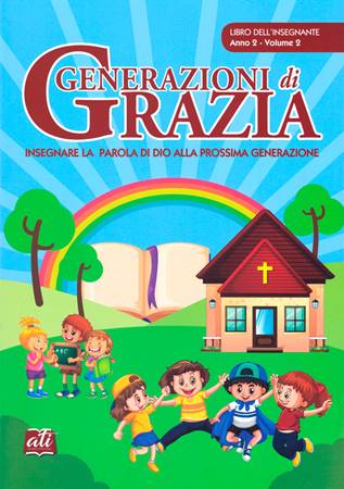 Generazioni di grazia - 2° Anno Volume 2 Insegnante (Brossura)