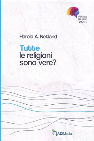 Tutte le religioni sono vere? (Brossura)