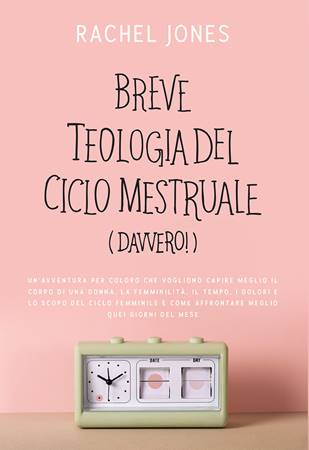 Breve teologia del ciclo mestruale (Davvero!)