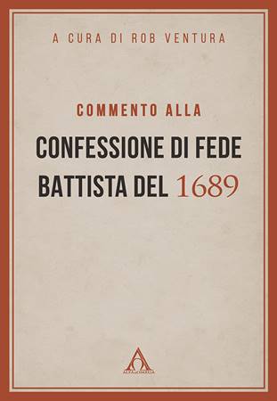 Commento alla Confessione di fede battista del 1689 (Copertina rigida)