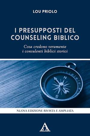 I presupposti del counseling biblico - Nuova edizione rivista e ampliata (Brossura)