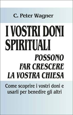 I vostri doni spirituali possono far crescere la vostra chiesa