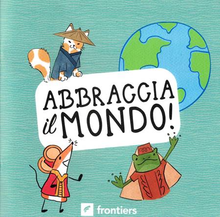 Abbraccia il mondo!