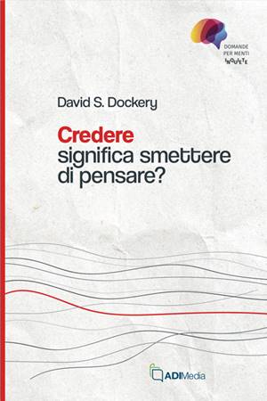 Credere significa smettere di pensare? (Brossura)
