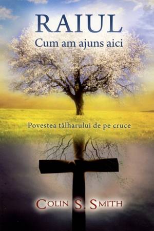 Raiul. Cum am ajuns aici