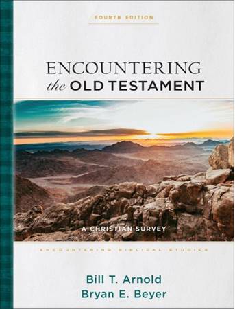 Encountering the Old Testament - Fourth Edition