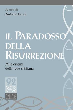 Il paradosso della risurrezione