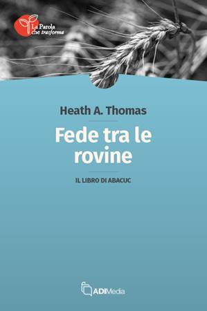 Fede tra le rovine (Brossura)