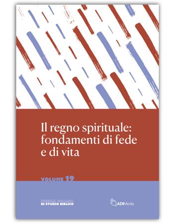 Il regno spirituale: fondamenti di fede e di vita