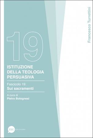 Istituzione della teologia persuasiva Vol. 19