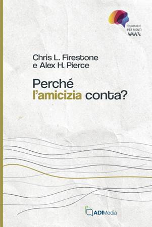 Perché l'amicizia conta?