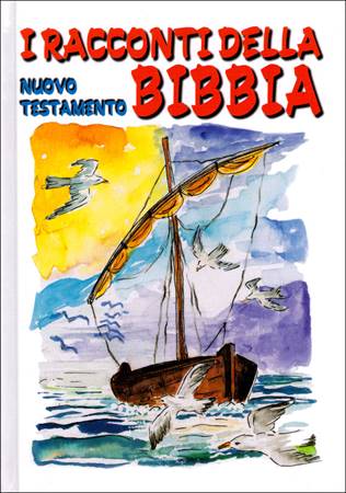 I Racconti della Bibbia -  Nuovo Testamento