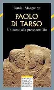 Paolo di Tarso - Un uomo alle prese con Dio (Brossura)