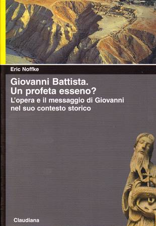 Giovanni Battista - Un profeta esseno?