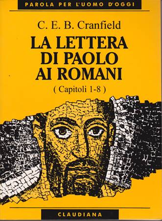 La lettera di Paolo ai Romani - Vol. 1 (Cap. 1 - 8) (Brossura)