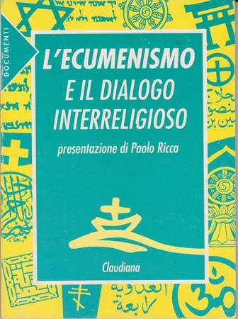 L'ecumenismo e il dialogo intereligioso (Brossura)