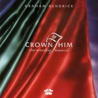 Crown Him - The Worship Musical