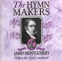 James Montgomery - Hail to the Lord's Anointed