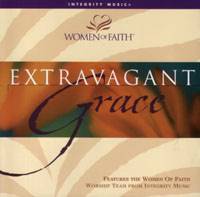 Extravagant Grace - Women of Faith