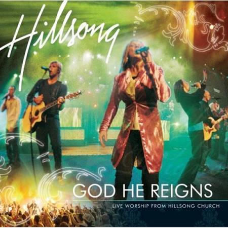 God He Reigns - Live Worship from Hillsong Church