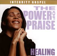 The Power of Praise - Healing