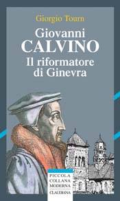 Giovanni Calvino - Il riformatore di Ginevra (Brossura)