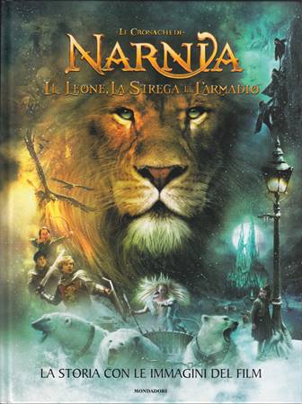 Le cronache di Narnia - Il Leone, La strega e L'armadio - La storia con le immagini del film (Copertina rigida)