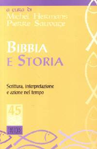 Bibbia e storia - Scrittura, interpretazione e azione nel tempo (Brossura)